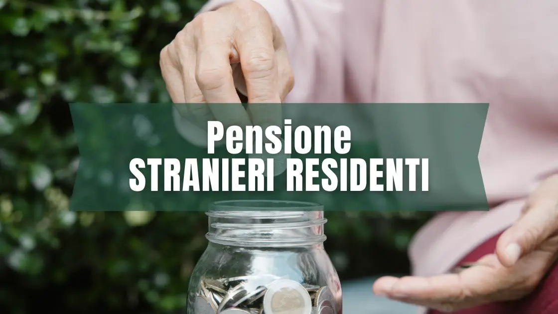 pensione per stranieri residenti in italia