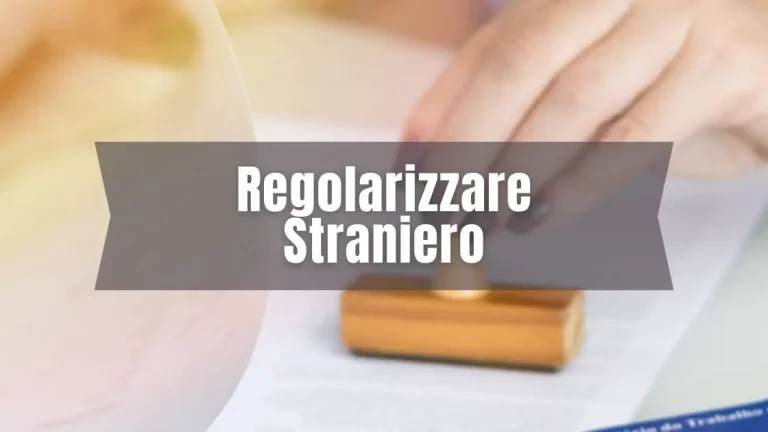 regolarizzare straniero senza permesso di soggiorno